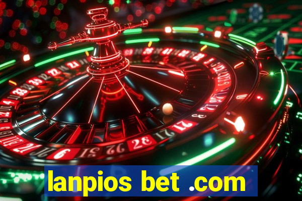 lanpios bet .com