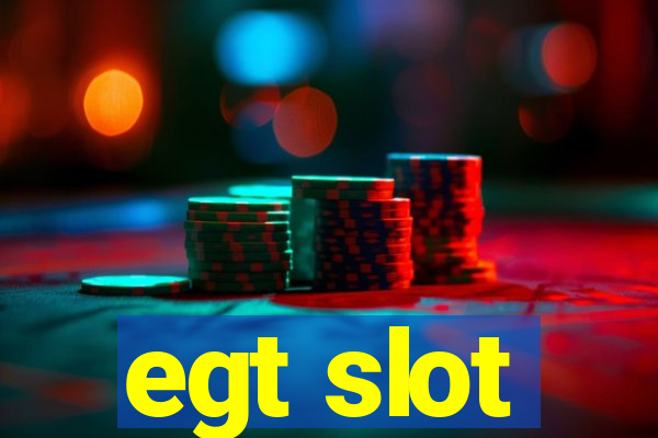 egt slot