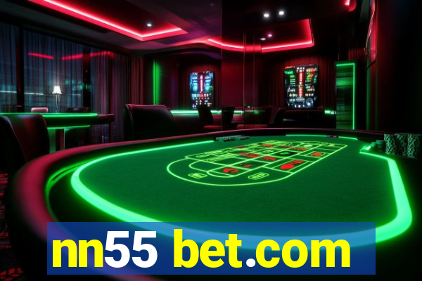 nn55 bet.com