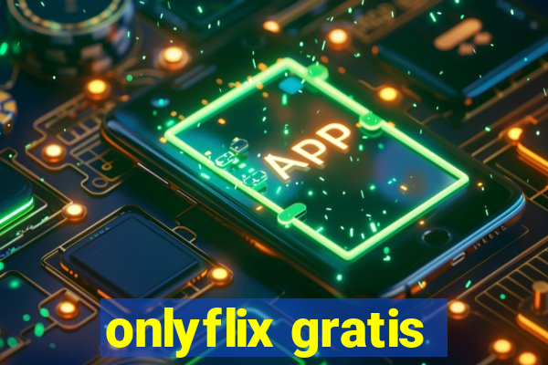 onlyflix gratis