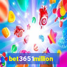 bet3651million