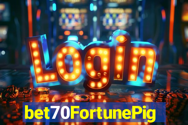 bet70FortunePig