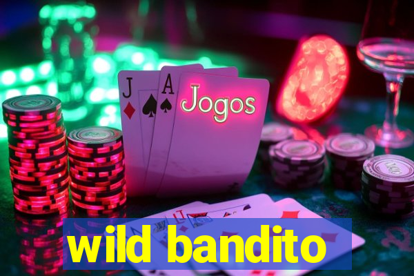 wild bandito