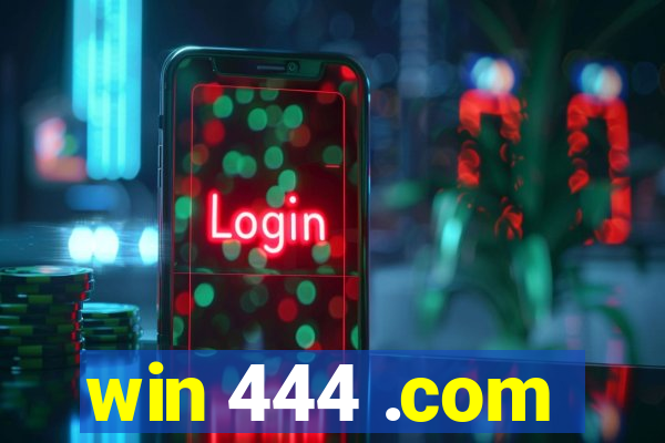 win 444 .com