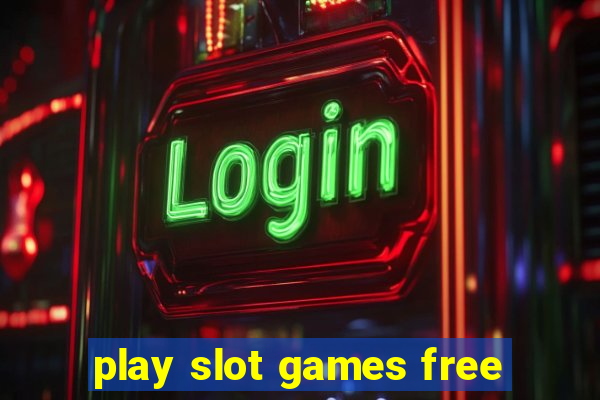 play slot games free