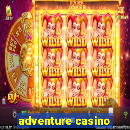 adventure casino