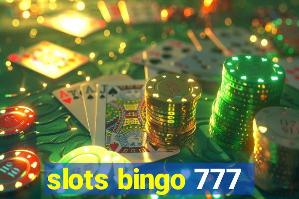 slots bingo 777