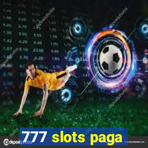 777 slots paga