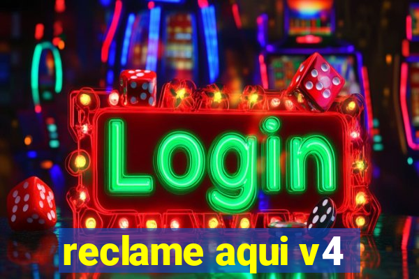 reclame aqui v4