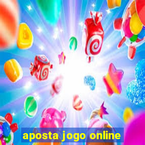 aposta jogo online