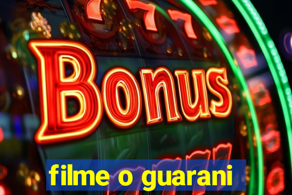 filme o guarani