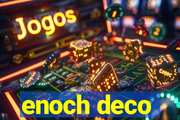 enoch deco