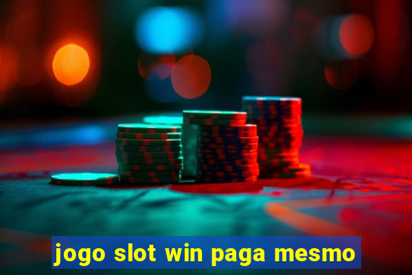 jogo slot win paga mesmo