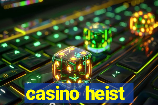 casino heist