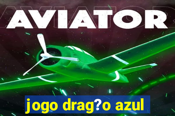 jogo drag?o azul