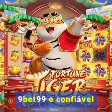 9bet99 e confiável