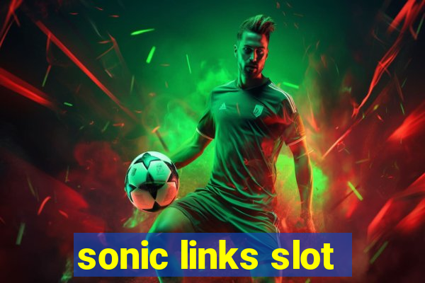 sonic links slot