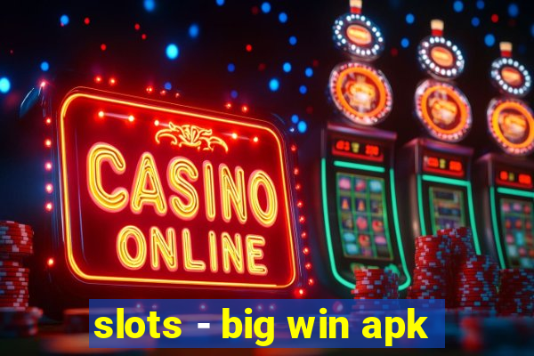 slots - big win apk