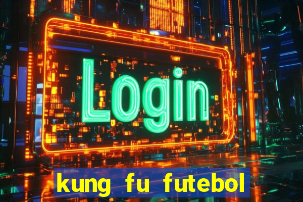 kung fu futebol clube download