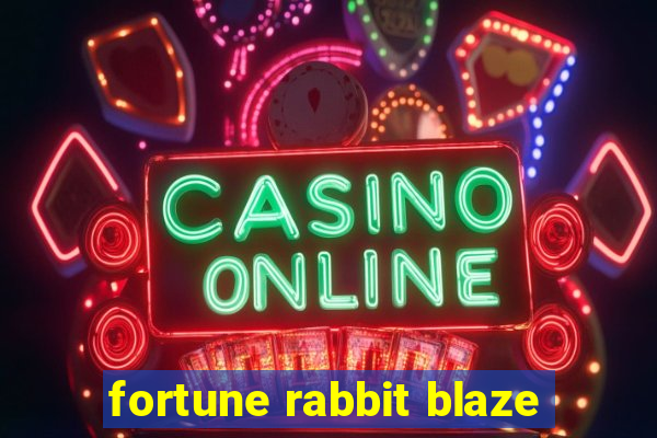 fortune rabbit blaze