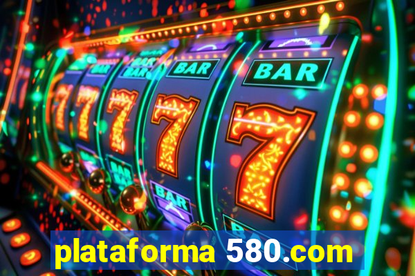 plataforma 580.com