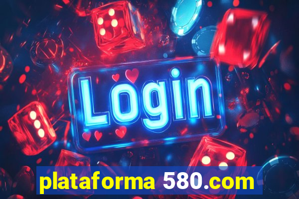 plataforma 580.com