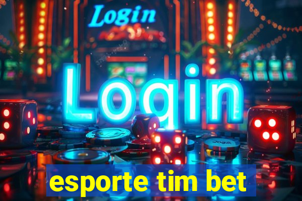 esporte tim bet