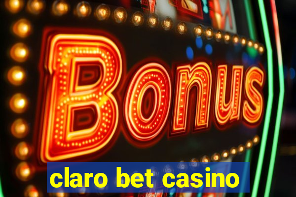 claro bet casino