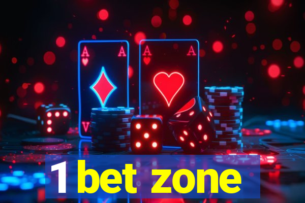 1 bet zone