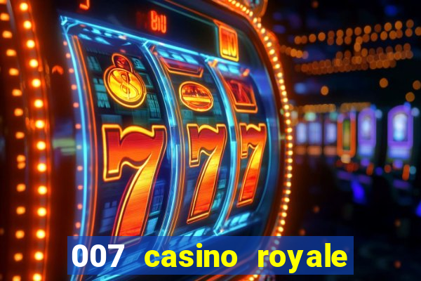 007 casino royale completo dublado online