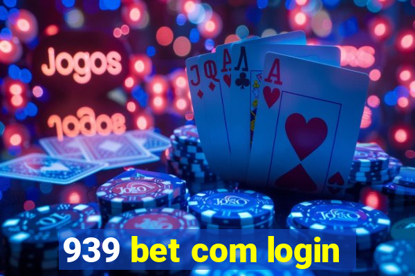 939 bet com login