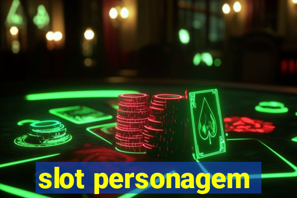 slot personagem