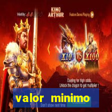 valor minimo estrela bet