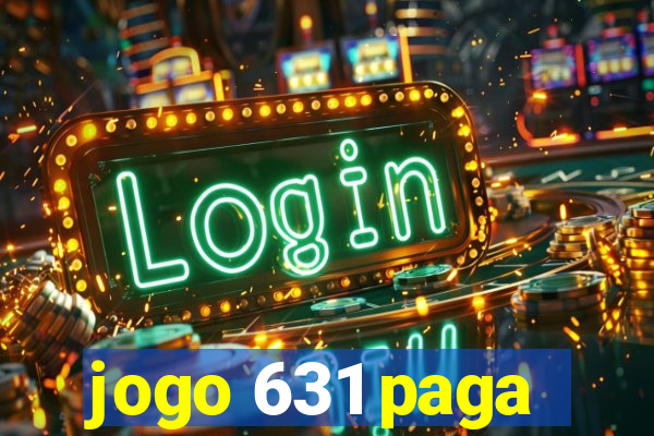 jogo 631 paga