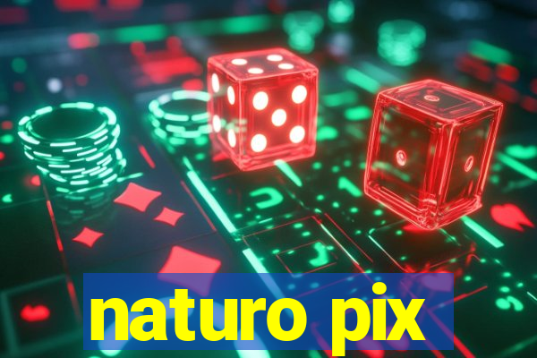 naturo pix