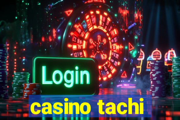 casino tachi