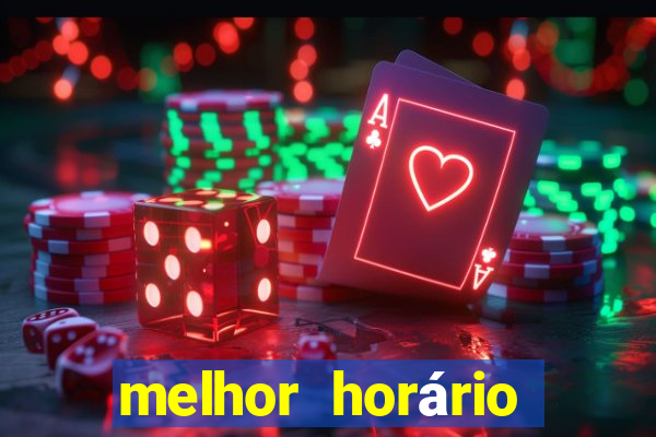 melhor horário para jogar fortune touro a noite