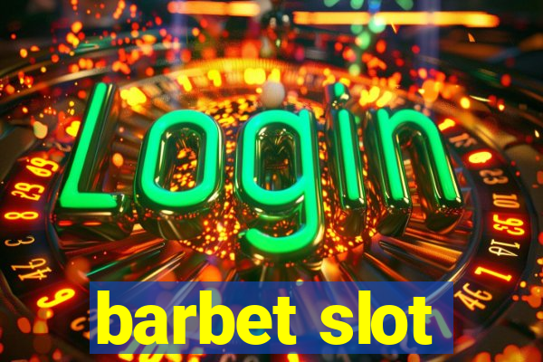 barbet slot