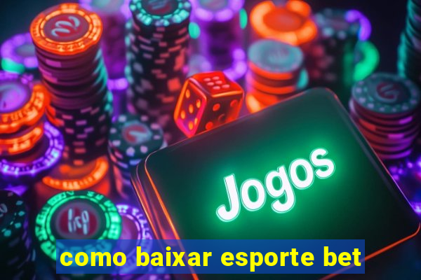 como baixar esporte bet