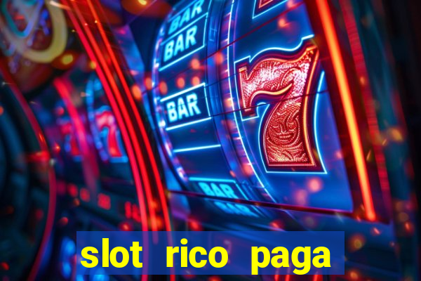 slot rico paga mesmo reclame aqui