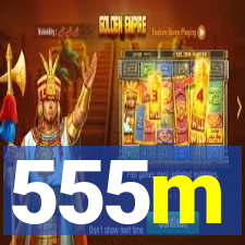 555m