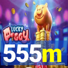 555m