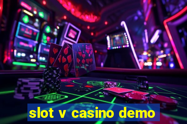 slot v casino demo