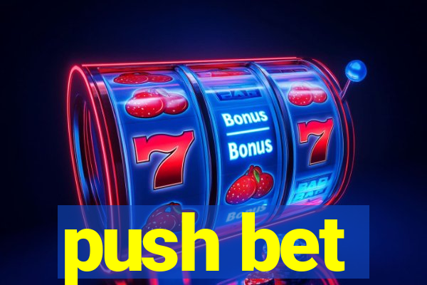 push bet