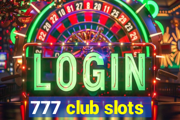 777 club slots