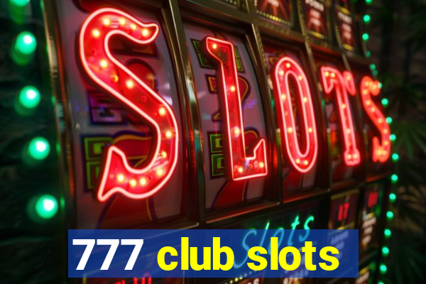 777 club slots