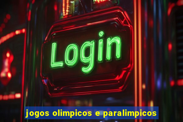 jogos olimpicos e paralimpicos