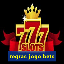 regras jogo bets