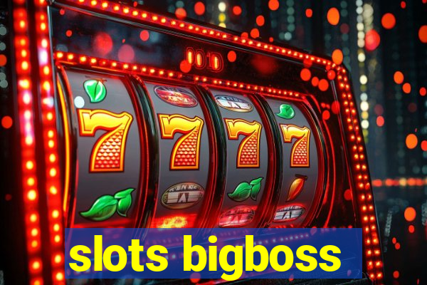 slots bigboss