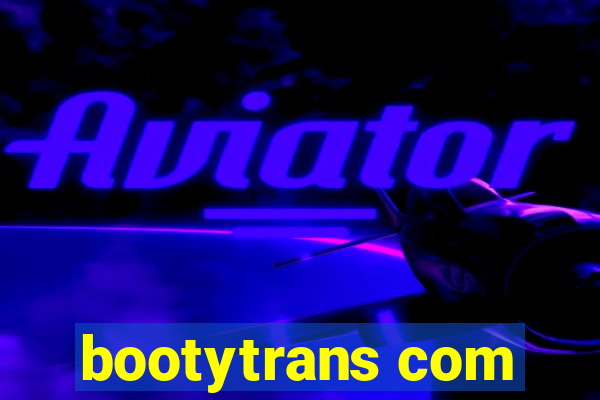 bootytrans com